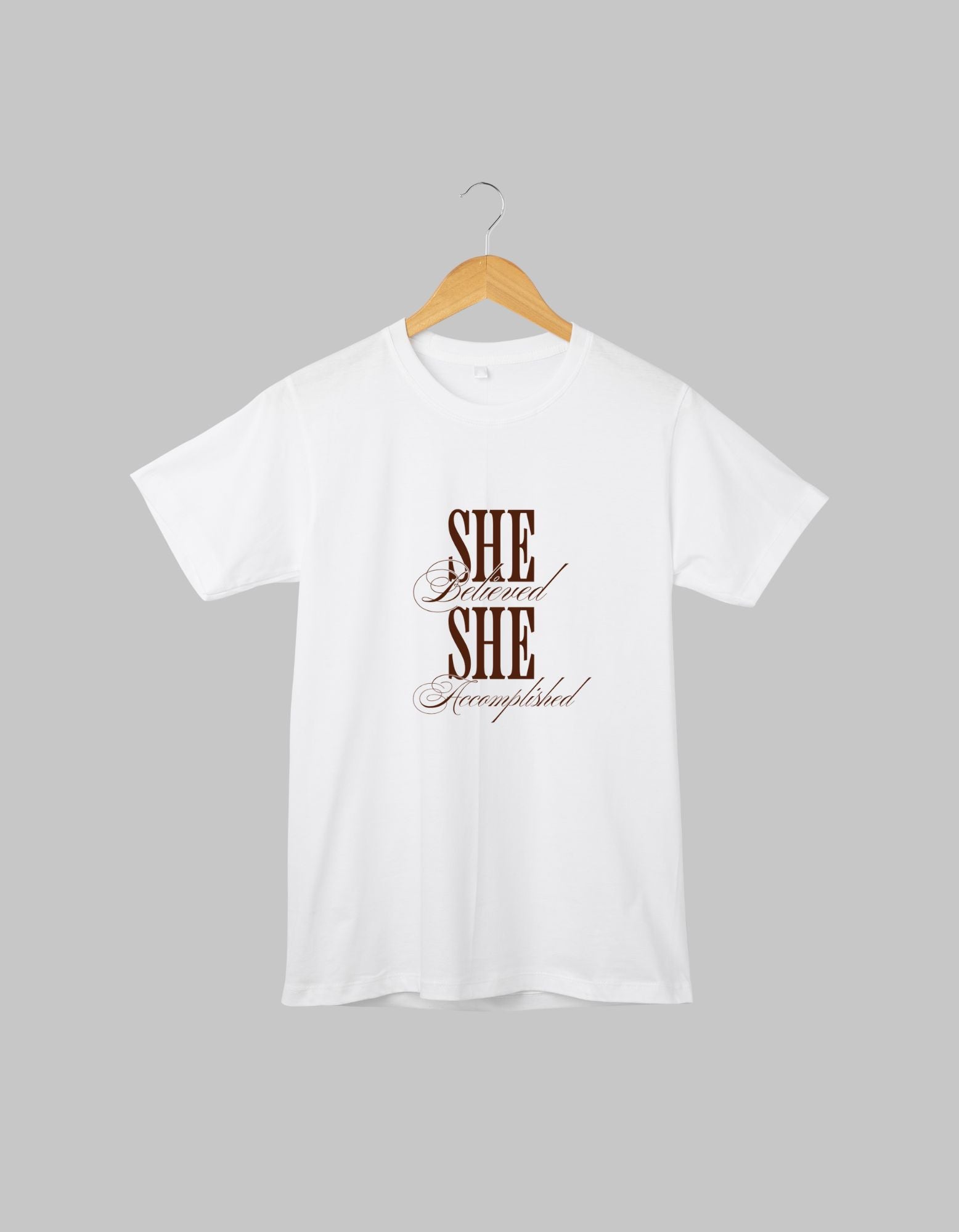 T-Shirt – "She Believed She Accomplished"