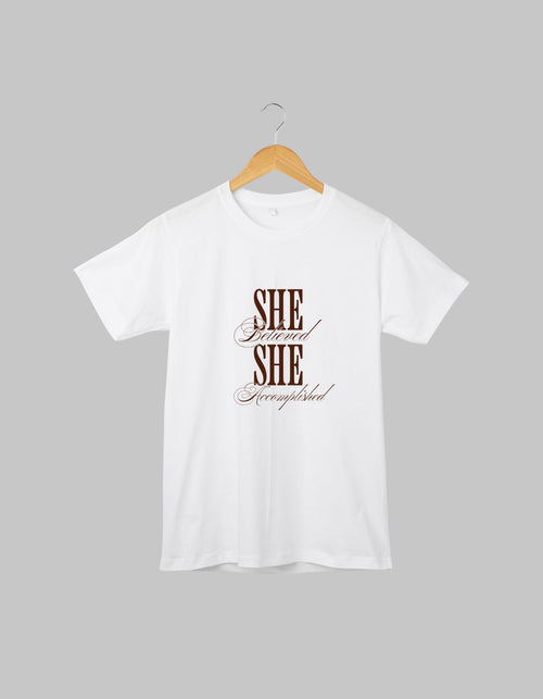 T-Shirt – "She Believed She Accomplished"