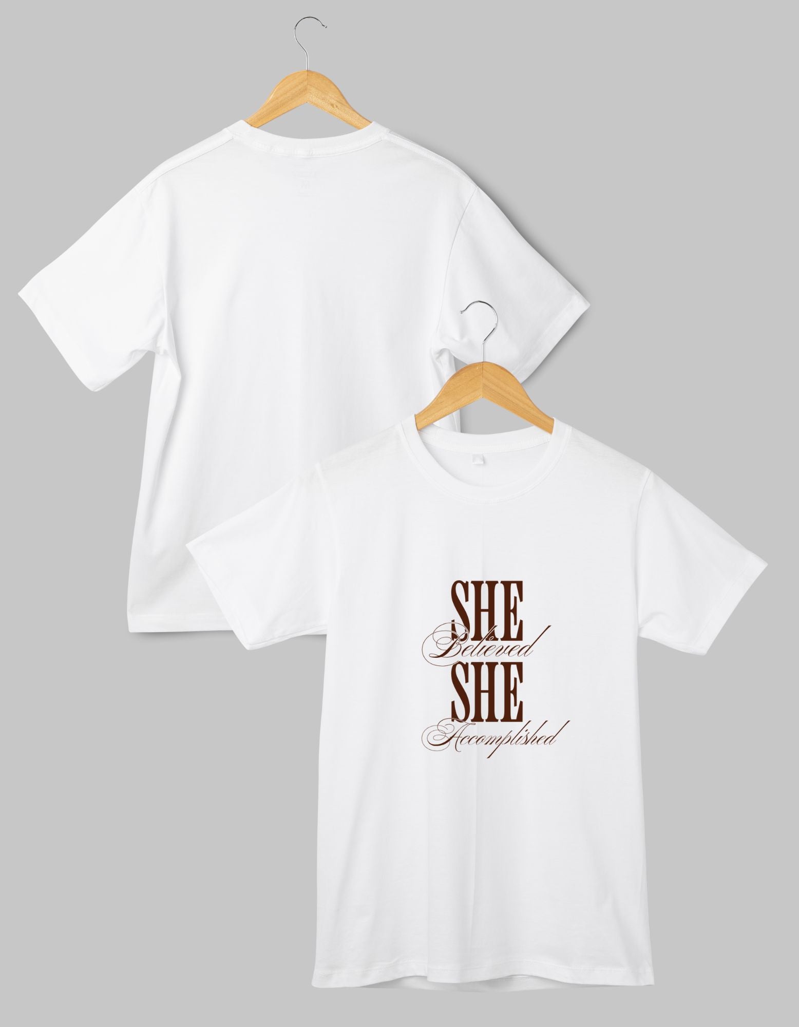 T-Shirt – "She Believed She Accomplished"